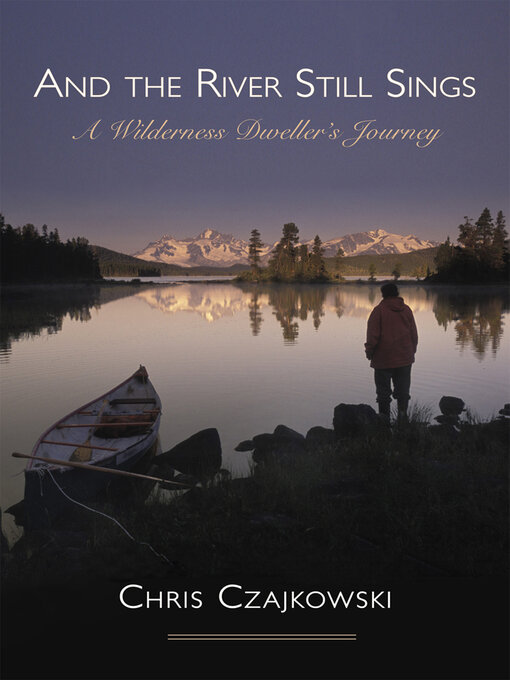 Title details for And the River Still Sings by Chris Czajkowski - Available